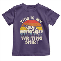 Funny Writer Toddler T Shirt This is My Writing Shirt Authors Poets Literature - Wonder Print Shop