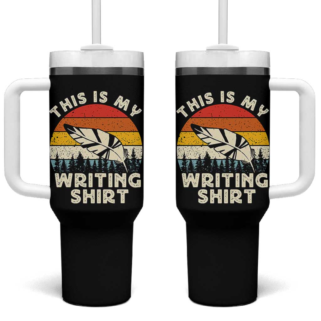 Funny Writer Tumbler With Handle This is My Writing Shirt Authors Poets Literature