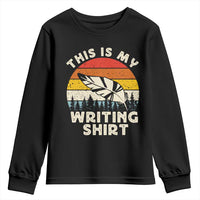 Funny Writer Youth Sweatshirt This is My Writing Shirt Authors Poets Literature - Wonder Print Shop
