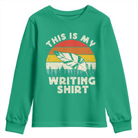 Funny Writer Youth Sweatshirt This is My Writing Shirt Authors Poets Literature - Wonder Print Shop
