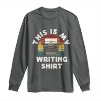 Funny Typewriter Long Sleeve Shirt This is My Writing Shirt - Wonder Print Shop