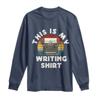 Funny Typewriter Long Sleeve Shirt This is My Writing Shirt - Wonder Print Shop