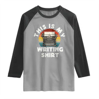 Funny Typewriter Raglan Shirt This is My Writing Shirt - Wonder Print Shop