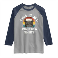 Funny Typewriter Raglan Shirt This is My Writing Shirt - Wonder Print Shop