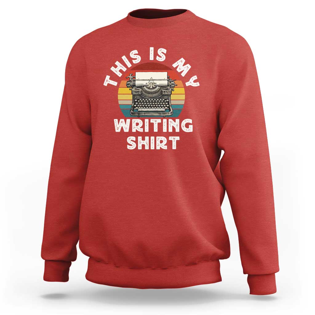 Funny Typewriter Sweatshirt This is My Writing Shirt - Wonder Print Shop