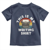 Funny Typewriter Toddler T Shirt This is My Writing Shirt - Wonder Print Shop