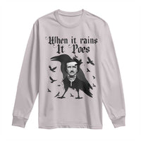 Funny Edgar Allan Poe Long Sleeve Shirt When It Rains It Poes - Wonder Print Shop