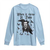 Funny Edgar Allan Poe Long Sleeve Shirt When It Rains It Poes - Wonder Print Shop
