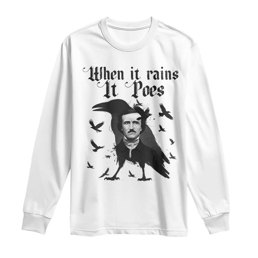 Funny Edgar Allan Poe Long Sleeve Shirt When It Rains It Poes - Wonder Print Shop