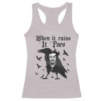 Funny Edgar Allan Poe Racerback Tank Top When It Rains It Poes - Wonder Print Shop