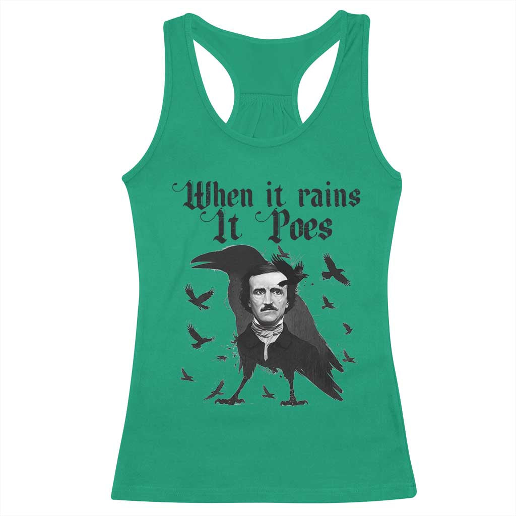 Funny Edgar Allan Poe Racerback Tank Top When It Rains It Poes - Wonder Print Shop
