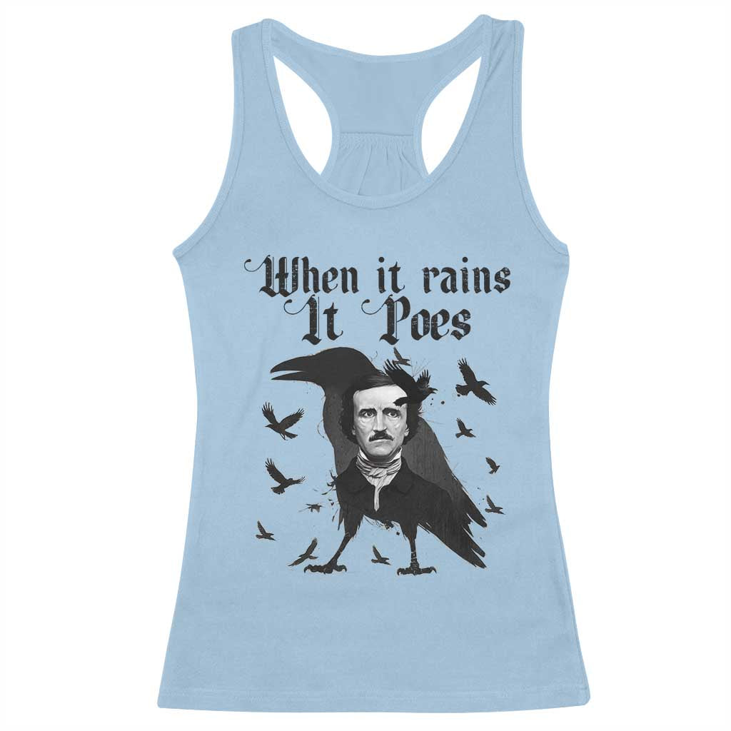 Funny Edgar Allan Poe Racerback Tank Top When It Rains It Poes - Wonder Print Shop