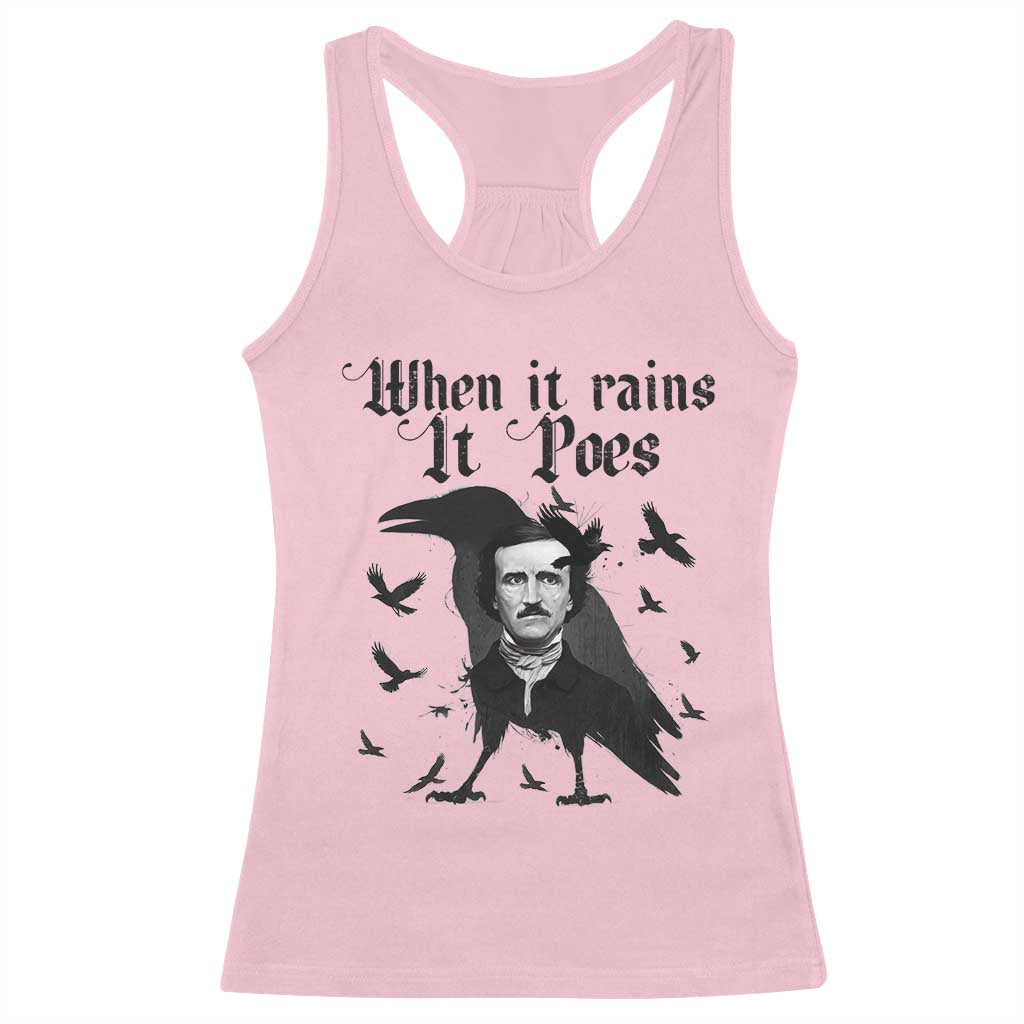 Funny Edgar Allan Poe Racerback Tank Top When It Rains It Poes - Wonder Print Shop