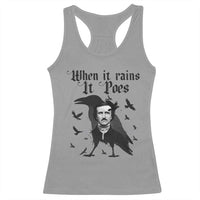 Funny Edgar Allan Poe Racerback Tank Top When It Rains It Poes - Wonder Print Shop