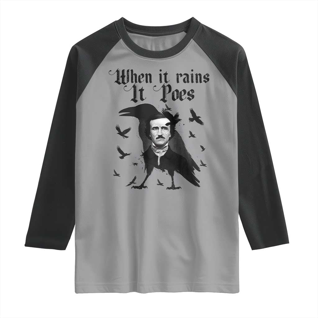 Funny Edgar Allan Poe Raglan Shirt When It Rains It Poes - Wonder Print Shop