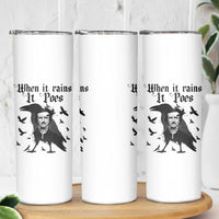 Funny Edgar Allan Poe Skinny Tumbler When It Rains It Poes