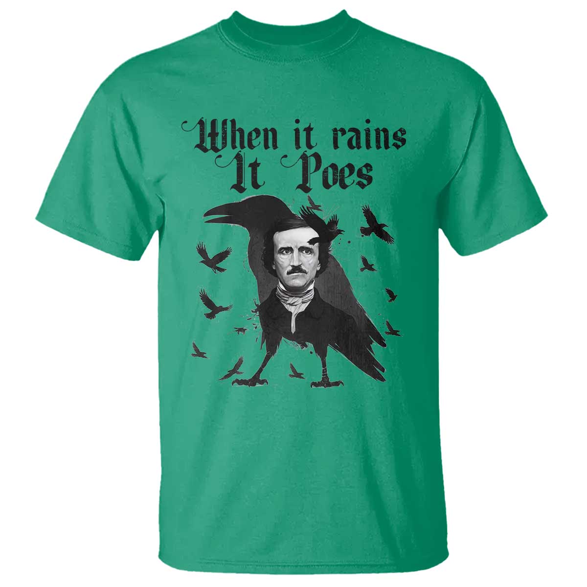 Funny Edgar Allan Poe T Shirt When It Rains It Poes - Wonder Print Shop
