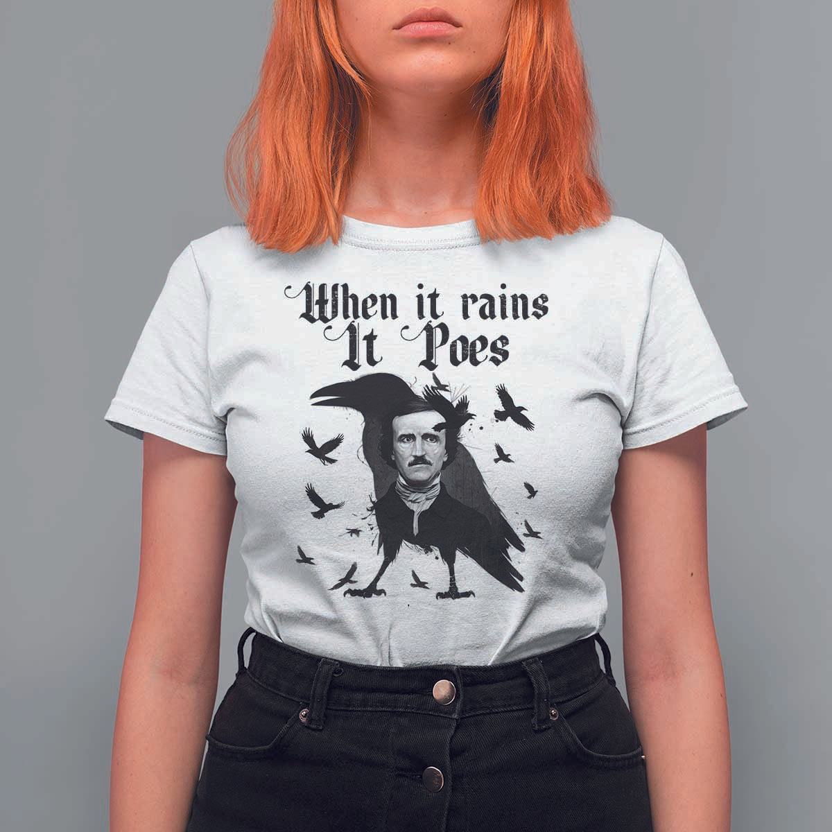 Funny Edgar Allan Poe T Shirt For Women When It Rains It Poes - Wonder Print Shop