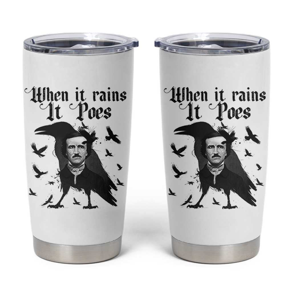 Funny Edgar Allan Poe Tumbler Cup When It Rains It Poes