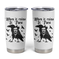Funny Edgar Allan Poe Tumbler Cup When It Rains It Poes
