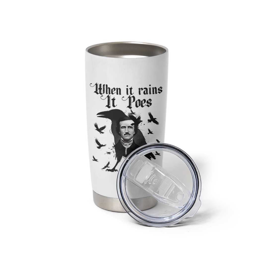 Funny Edgar Allan Poe Tumbler Cup When It Rains It Poes