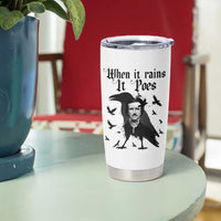 Funny Edgar Allan Poe Tumbler Cup When It Rains It Poes
