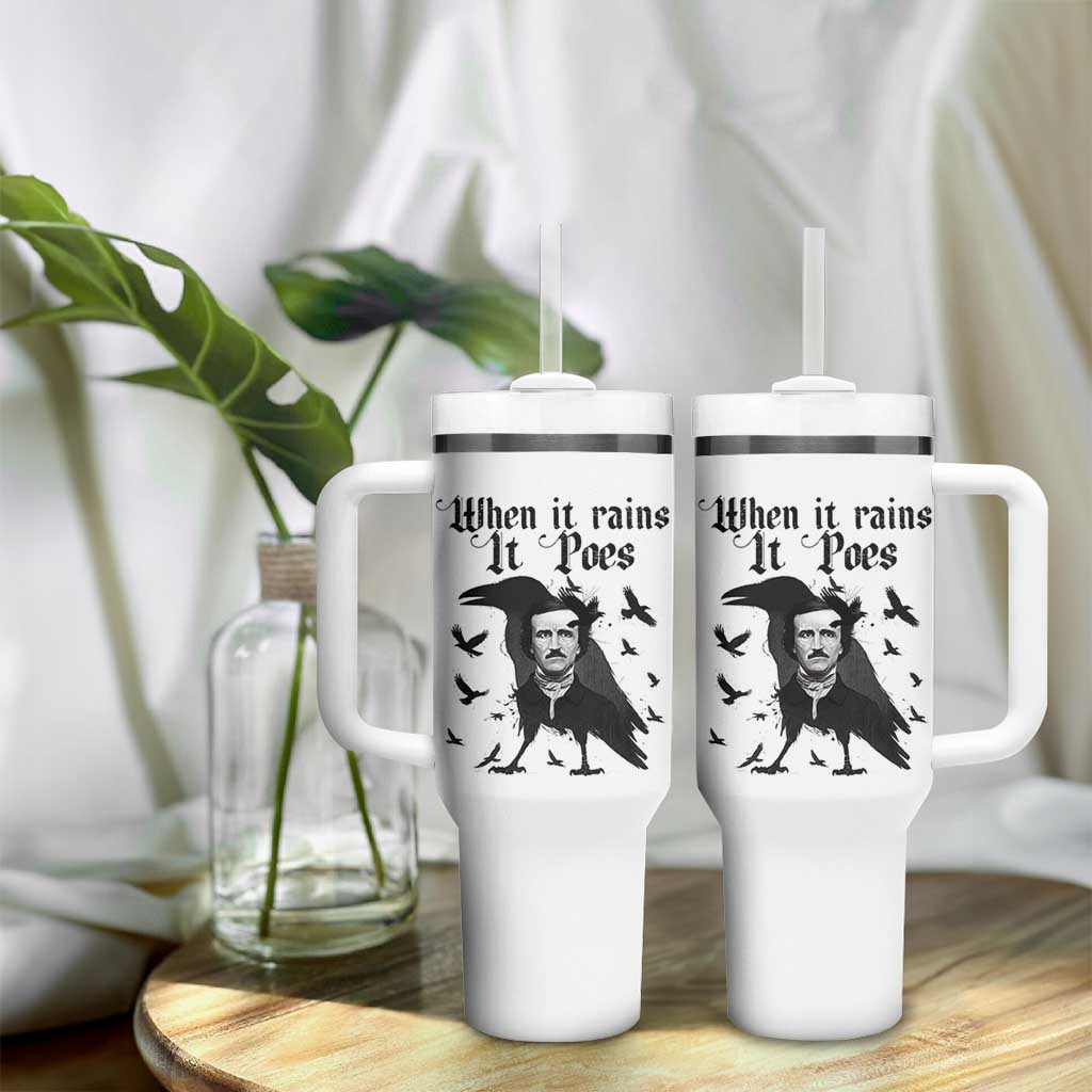 Funny Edgar Allan Poe Tumbler With Handle When It Rains It Poes