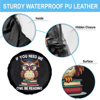 Funny Book Lover Students Spare Tire Cover If You Need Me Owl Be Reading - Wonder Print Shop