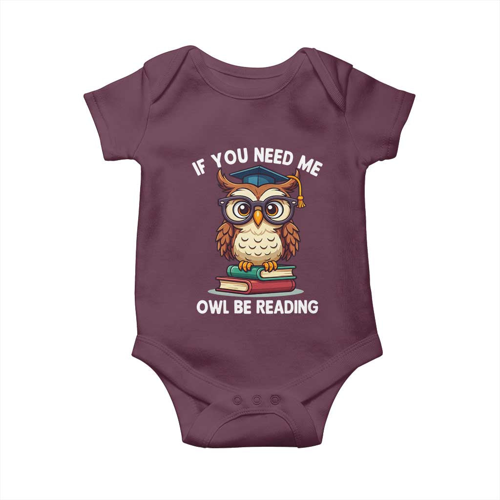 Funny Book Lover Students Baby Onesie If You Need Me Owl Be Reading - Wonder Print Shop