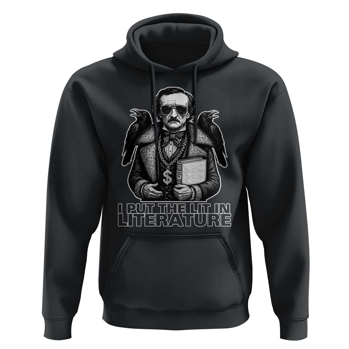Funny Edgar Allan Poe Hoodie I Put The Lit In Literature - Wonder Print Shop