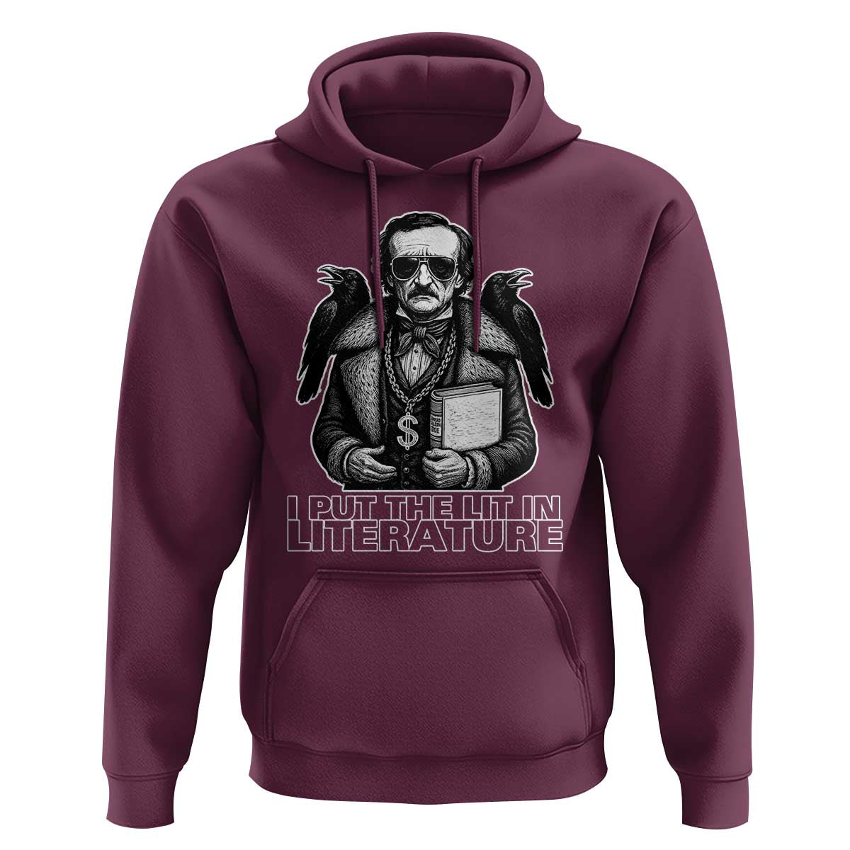 Funny Edgar Allan Poe Hoodie I Put The Lit In Literature - Wonder Print Shop
