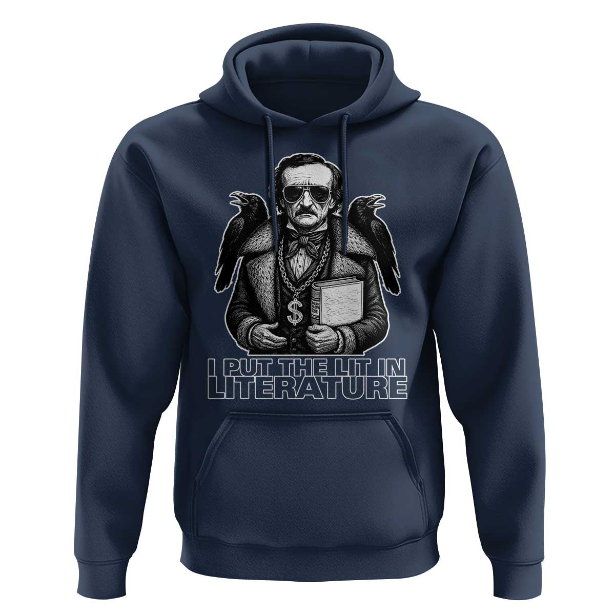 Funny Edgar Allan Poe Hoodie I Put The Lit In Literature - Wonder Print Shop