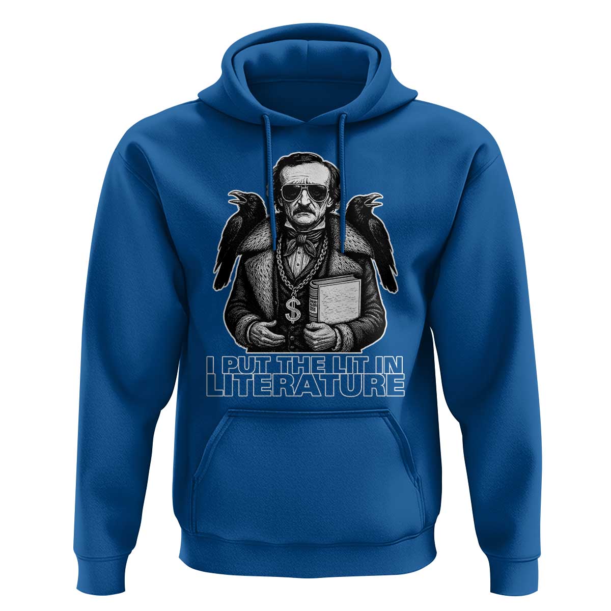 Funny Edgar Allan Poe Hoodie I Put The Lit In Literature - Wonder Print Shop