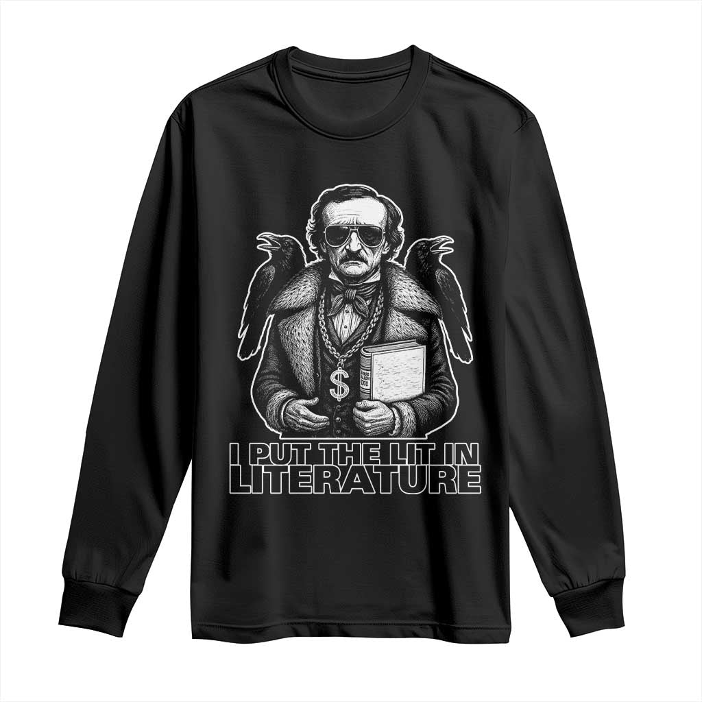 Funny Edgar Allan Poe Long Sleeve Shirt I Put The Lit In Literature - Wonder Print Shop