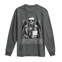 Funny Edgar Allan Poe Long Sleeve Shirt I Put The Lit In Literature - Wonder Print Shop