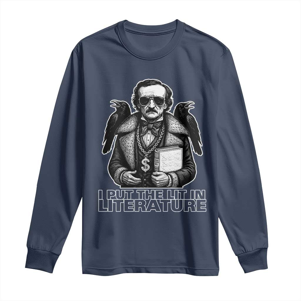 Funny Edgar Allan Poe Long Sleeve Shirt I Put The Lit In Literature - Wonder Print Shop