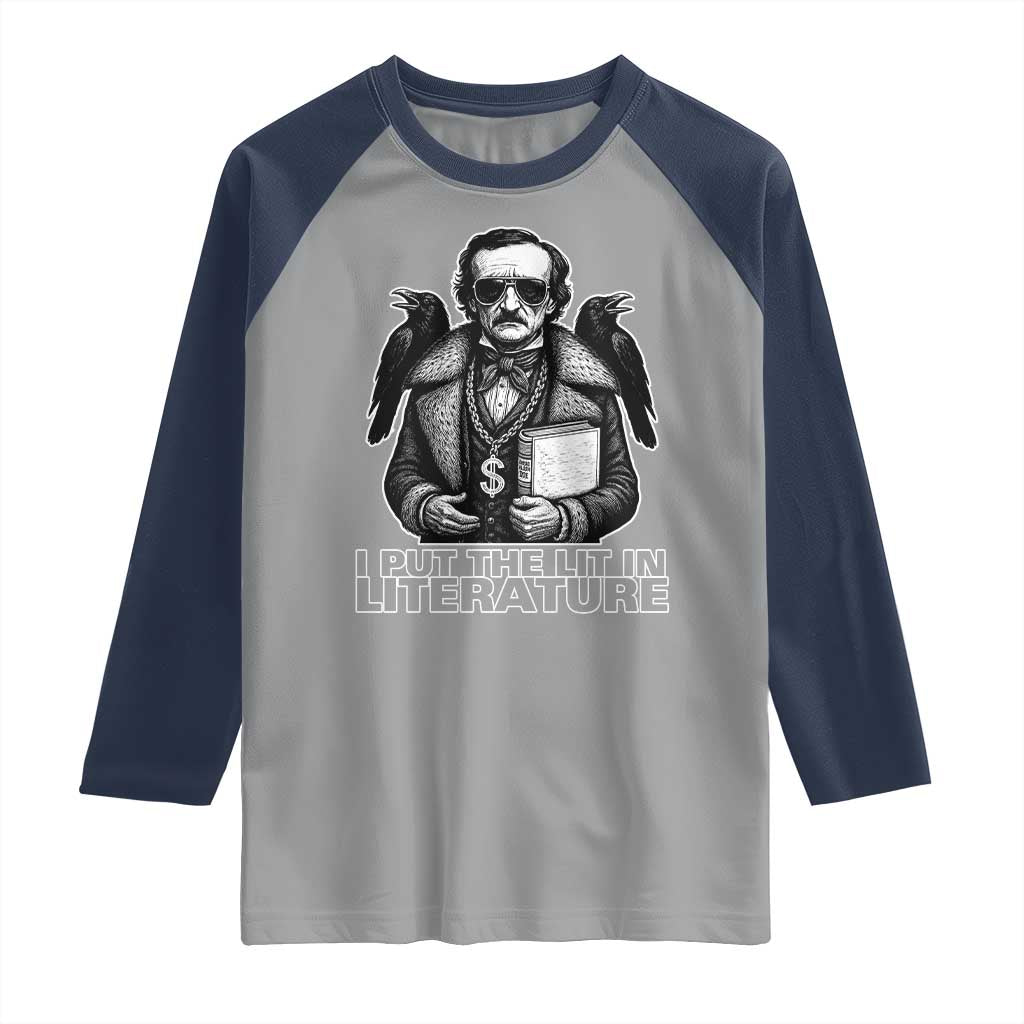 Funny Edgar Allan Poe Raglan Shirt I Put The Lit In Literature - Wonder Print Shop