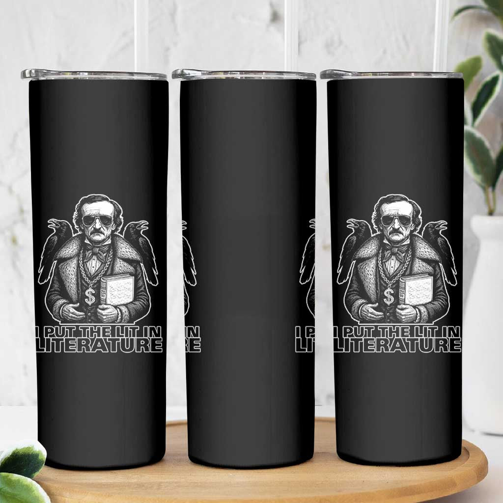 Funny Edgar Allan Poe Skinny Tumbler I Put The Lit In Literature