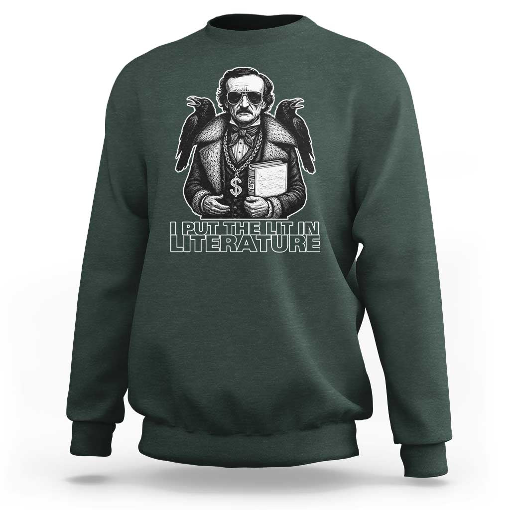 Funny Edgar Allan Poe Sweatshirt I Put The Lit In Literature - Wonder Print Shop