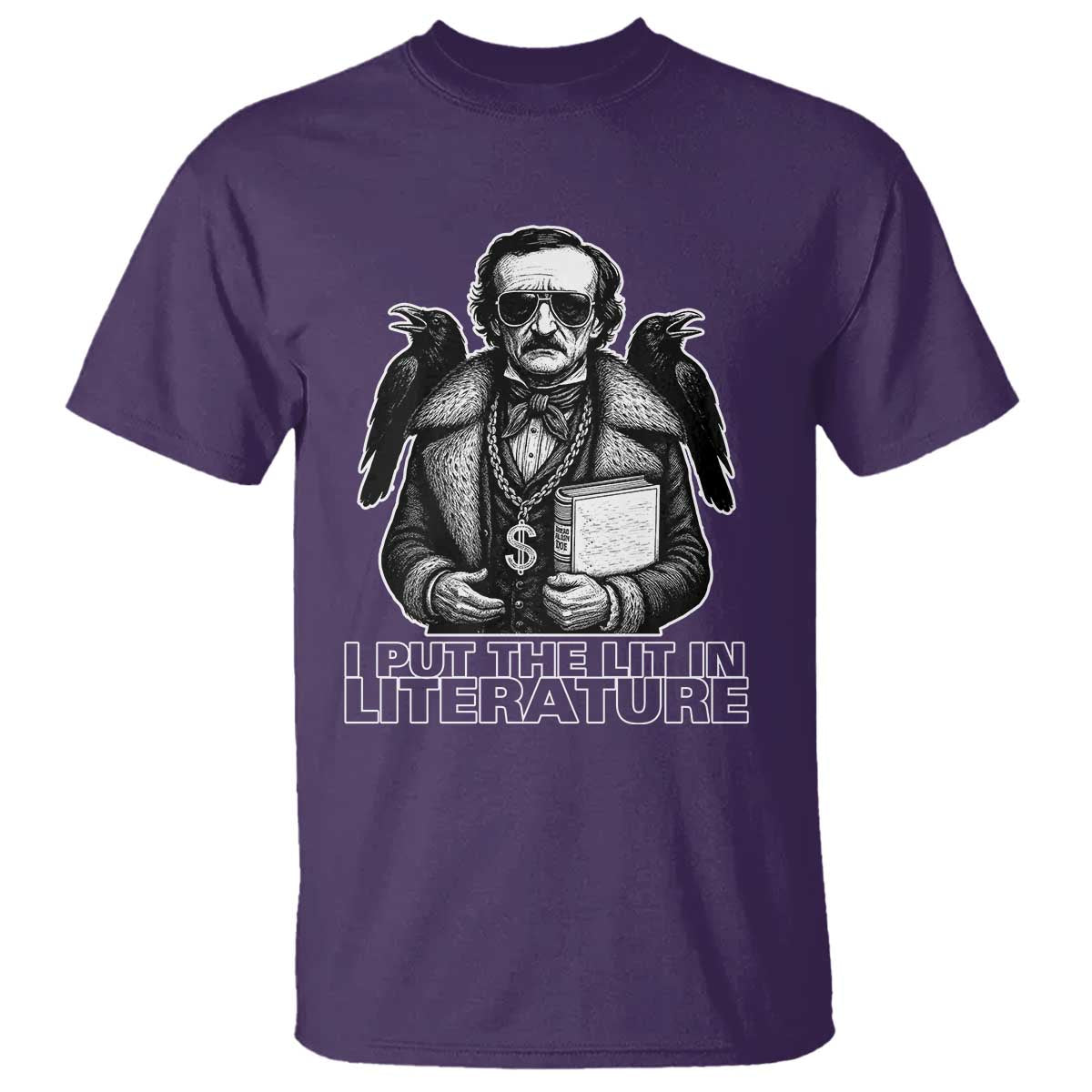 Funny Edgar Allan Poe T Shirt I Put The Lit In Literature - Wonder Print Shop