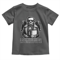 Funny Edgar Allan Poe Toddler T Shirt I Put The Lit In Literature - Wonder Print Shop
