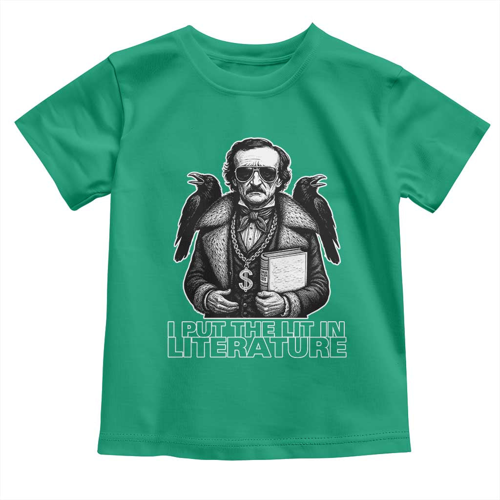 Funny Edgar Allan Poe Toddler T Shirt I Put The Lit In Literature - Wonder Print Shop