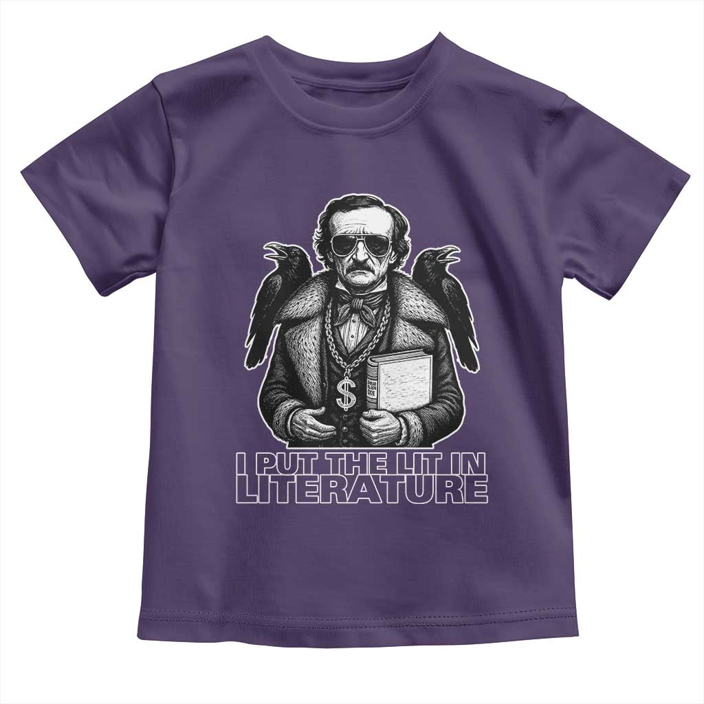 Funny Edgar Allan Poe Toddler T Shirt I Put The Lit In Literature - Wonder Print Shop