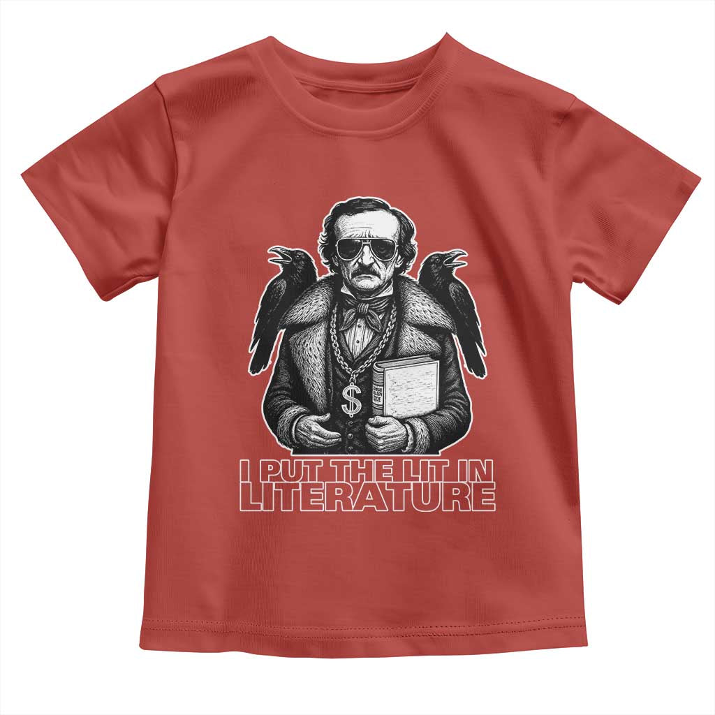 Funny Edgar Allan Poe Toddler T Shirt I Put The Lit In Literature - Wonder Print Shop