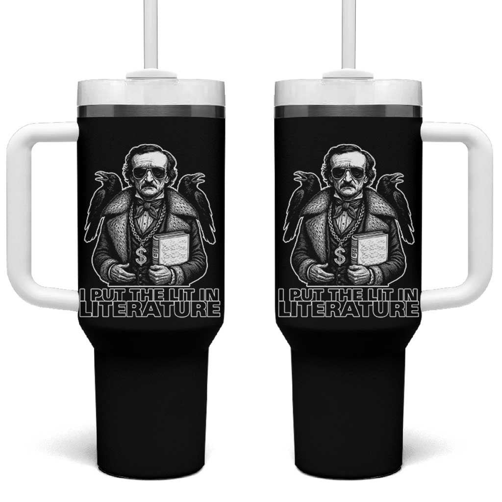 Funny Edgar Allan Poe Tumbler With Handle I Put The Lit In Literature