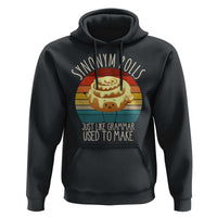 Funny English Grammar Hoodie Synonym Rolls Just Like Grammar Used To Make - Wonder Print Shop