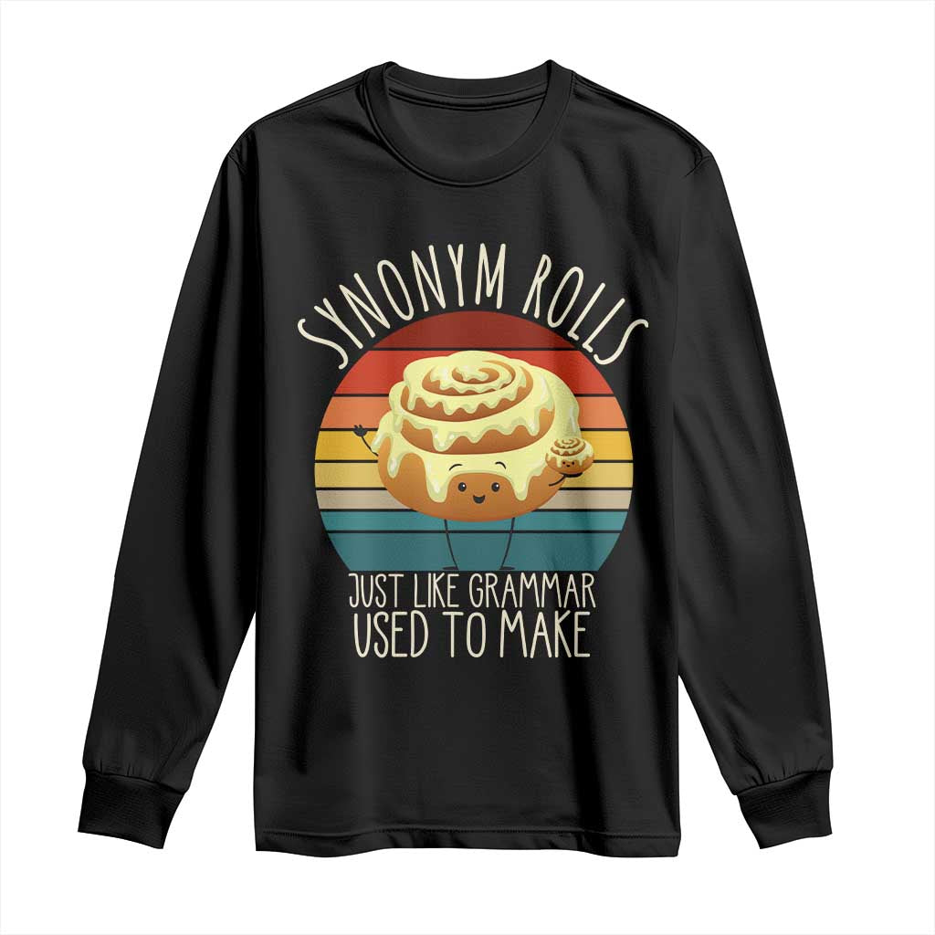 Funny English Grammar Long Sleeve Shirt Synonym Rolls Just Like Grammar Used To Make - Wonder Print Shop