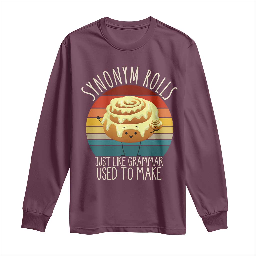 Funny English Grammar Long Sleeve Shirt Synonym Rolls Just Like Grammar Used To Make - Wonder Print Shop