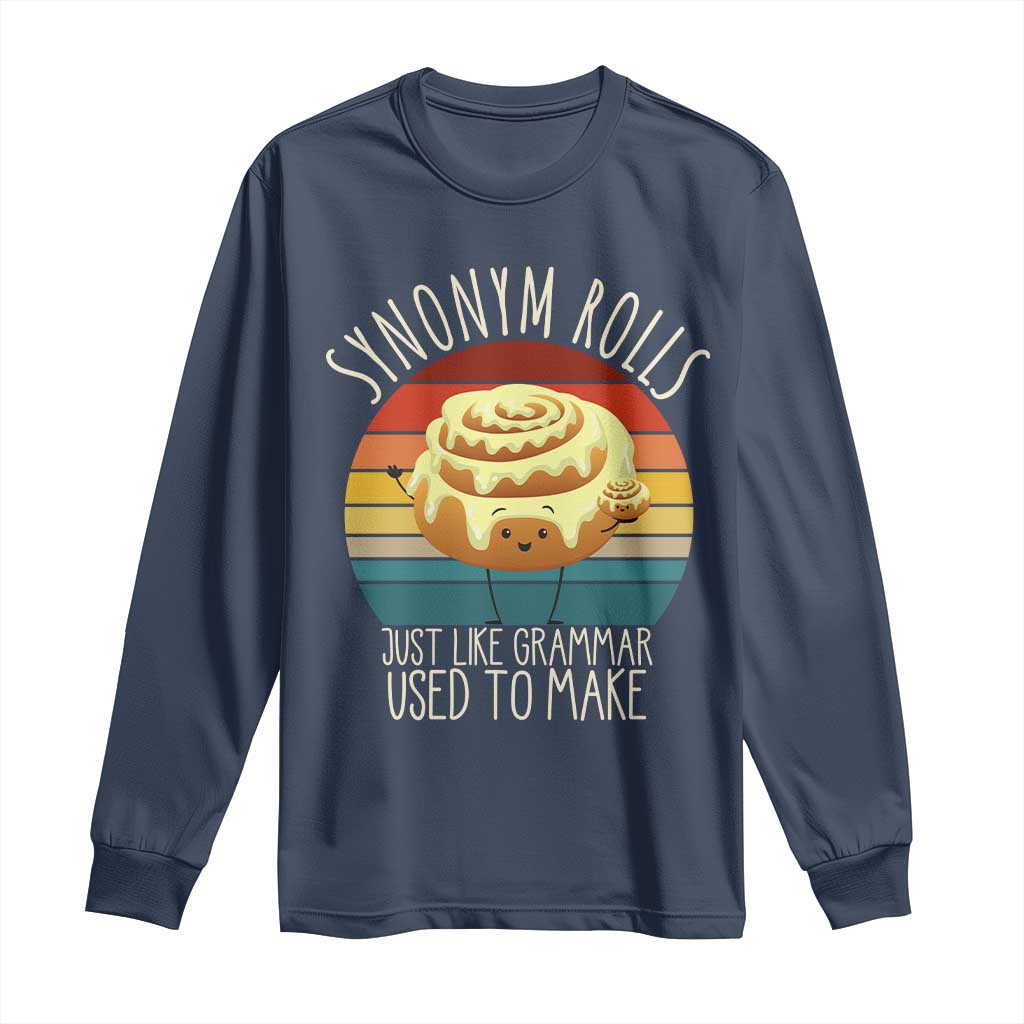 Funny English Grammar Long Sleeve Shirt Synonym Rolls Just Like Grammar Used To Make - Wonder Print Shop