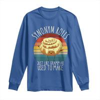 Funny English Grammar Long Sleeve Shirt Synonym Rolls Just Like Grammar Used To Make - Wonder Print Shop